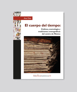 Portada de El cuerpo del tiempo. Códices, cosmología y tradiciones cronográficas del centro de México