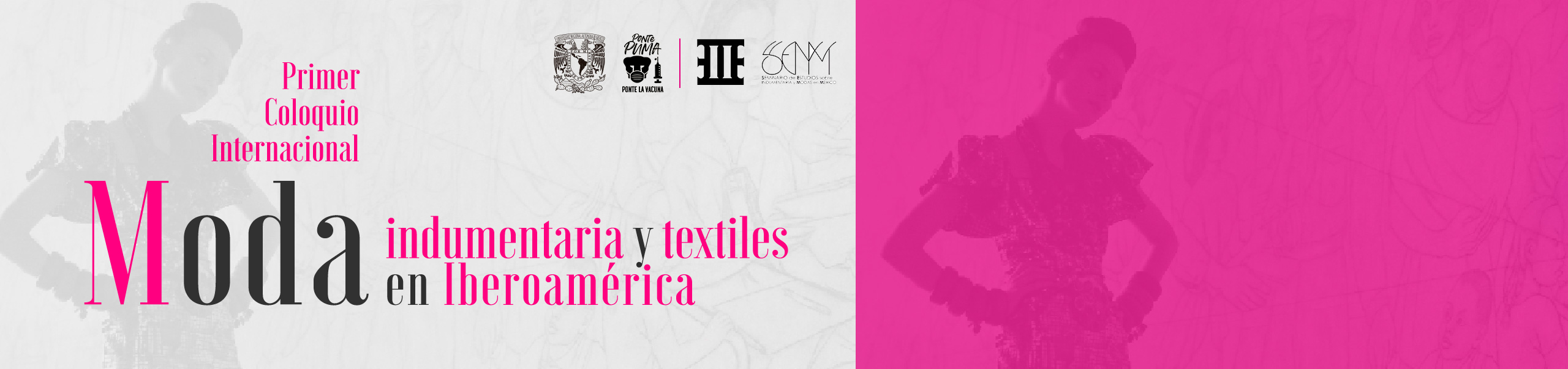 Primer Coloquio internacional sobre moda, indumentaria y textiles en Iberoamérica