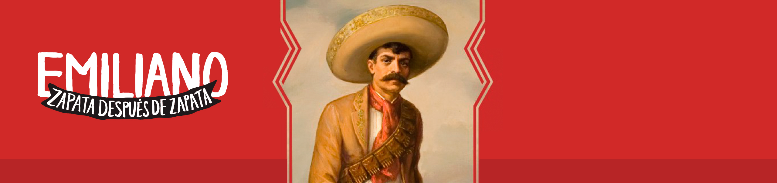 Exposición: Emiliano. Zapata después de Zapata