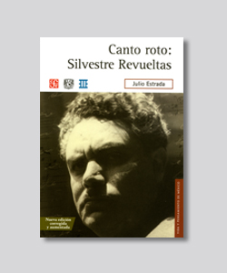 Portada del libro Canto roto: Silvestre Revueltas