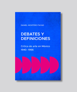 Portada de Crítica de arte en México 1940-1966. Debates y definiciones